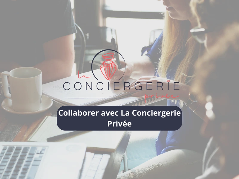 Encart commencer à collaborer avec la conciergerie privée