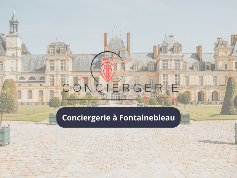 Encart service de conciergerie airbnb à Fontainebleau